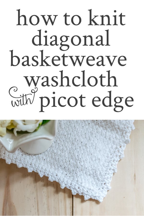 Free pattern showing how to knit diagonal basket weave washcloth with crochet picot edging.These diagonal basketweave dishcloths are easy DIY, perfect for your home & gifts.