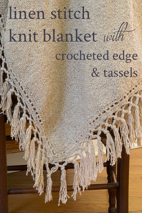 Looking for a knit blanket project for the warmer months? This free knit blanket pattern uses the lovely linen stitch and is finished with a crochet edge and tassels. Printable PDF and videos showing both knit and crochet techniques.