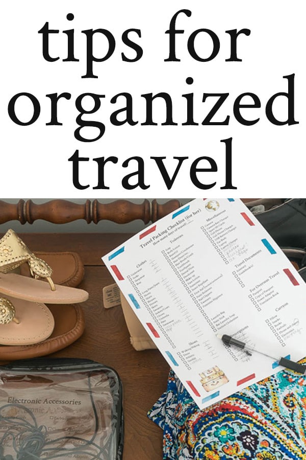 If you love to travel, or have to do it out of necessity, having an organized system is imperative. Tips for organized travel, as well as packing checklist.